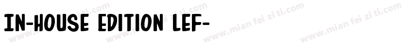 In-House Edition Lef字体转换